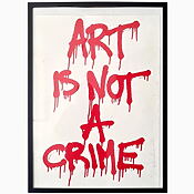 „Art Is Not Crime“ (2011) von Mr. Brainwash, limitierter Siebdruck auf Papier