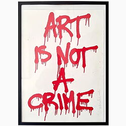 „Art Is Not Crime“ (2011) von Mr. Brainwash, limitierter Siebdruck auf Papier