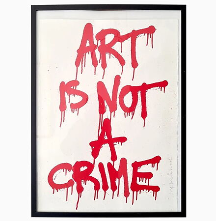 „Art Is Not Crime“ (2011) von Mr. Brainwash, limitierter Siebdruck auf Papier